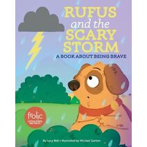Rufus and the Scary Storm (Frolic First Faith)