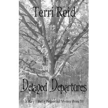 Delayed Departures - A Mary O'Reilly Paranormal Mystery (Book 18) (Mary O'Reilly)