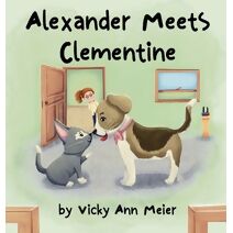 Alexander Meets Clementine (Alexander's Adventures)