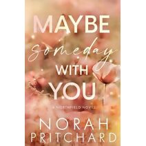 Maybe Someday With You (Northfield)