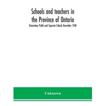 Schools and teachers in the Province of Ontario; Elementary Public and Separate Schools November 1940