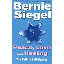 Peace, Love And Healing