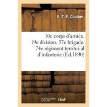 10e Corps d'Armee. 19e Division. 37e Brigade. 74e Regiment Territorial d'Infanterie. Conference Sur