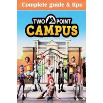 Two Point Campus Complete guide & tips