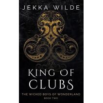 King of Clubs (Wicked Boys of Wonderland)