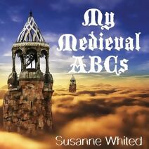My Medieval ABCs