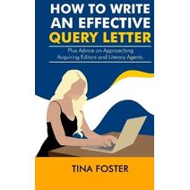 How to Write an Effective Query Letter