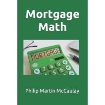 Mortgage Math (Mortgages)