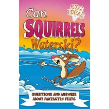 Can Squirrels Waterski? (Big Ideas!)