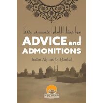 Advice And Admonitions (Ark of Knowledge Publications)
