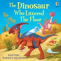 Dinosaur Who Littered The Floor (Picture Books)