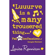 ‘Luuurve is a many trousered thing…’ (Confessions of Georgia Nicolson)