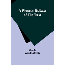 Pioneer Railway of the West