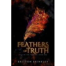 Feathers of Truth (Fall of the Phoenix)