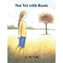 Not Yet with Roots