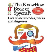 Knowhow Book of Spycraft (Know Hows)