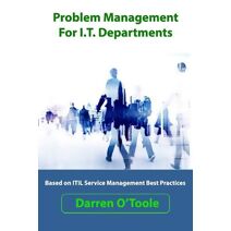 Problem Management For I.T. Departments
