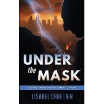 Under the Mask (Superpowered Hearts)