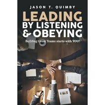 Leading by Listening & Obeying