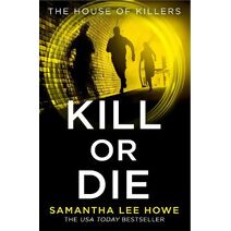 Kill or Die (House of Killers)