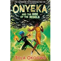Onyeka and the Rise of the Rebels (Onyeka)