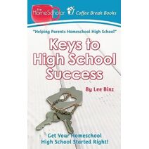 Keys to High School Success (Coffee Break Books)
