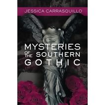 Mysteries of the Southern Gothic