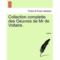 Collection complette des Oeuvres de Mr de Voltaire. Tome Quatrieme