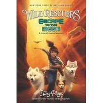 Wild Rescuers: Escape to the Mesa (Wild Rescuers)