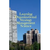 Learning Organizational Strategy Management Science