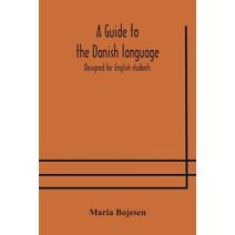 guide to the Danish language. Designed for English students