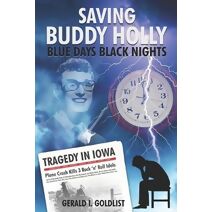 Saving Buddy Holly - Blue Days Black Nights