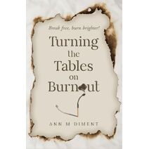 Turning the Tables on Burnout