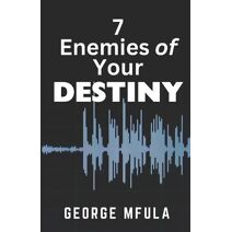 7 Enemies of Your Destiny