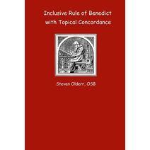 Inclusive Rule of Benedict with Topical Concordance