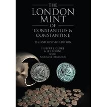 London Mint of Constantius and Constantine: Second Revised Edition