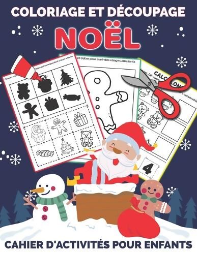 Coloriage Et Découpage Noël - Cahier d'activités pour enfants - Handcraft Books