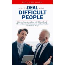 How to Deal With Difficult People