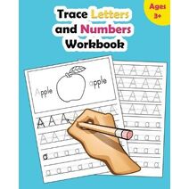 Trace Letters and Numbers Workbook (Trace Letters and Numbers Workbook)