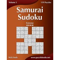Samurai Sudoku - Extreme - Volume 5 - 159 Puzzles (Samurai Sudoku)