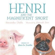 Henri and the Magnificent Snort