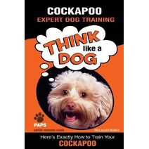 COCKAPOO Expert Dog Training (Cockapoo Expert Dog Training)