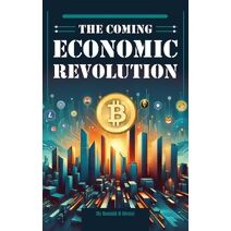Coming Economic Revolution