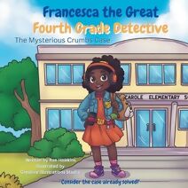 Francesca the Great - Fourth Grade Detective