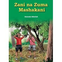 Zani na Zuma Mashakani