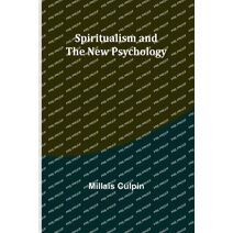 Spiritualism and the New Psychology