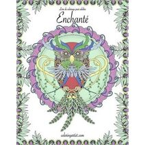 Livre de coloriage enchanté pour adultes 1 (Enchanté)