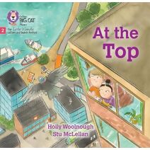 At the Top (Big Cat Phonics for Little Wandle Letters and Sounds Revised)