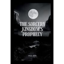 Sorcery Kingdom's Prophecy