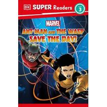 DK Super Readers Level 3 Marvel Ant-Man and The Wasp Save the Day! (DK Super Readers)